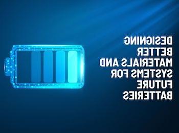 电池图形配文字“为未来电池设计更好的材料和系统”